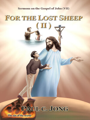 cover image of Sermons on the Gospel of John(VII)--For the Lost Sheep(II)